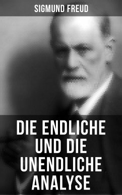 Sigmund Freud: Die endliche und die unendliche Analyse (eBook, ePUB) - Freud, Sigmund