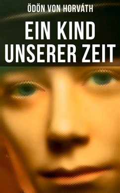 Ein Kind unserer Zeit (eBook, ePUB) - Horváth, Ödön Von
