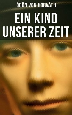 Ein Kind unserer Zeit (eBook, ePUB) - von Horváth, Ödön