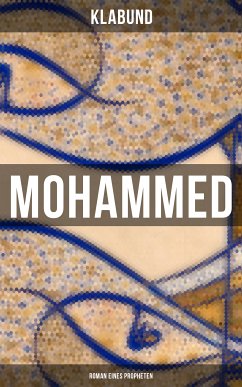 Mohammed: Roman eines Propheten (eBook, ePUB) - Klabund