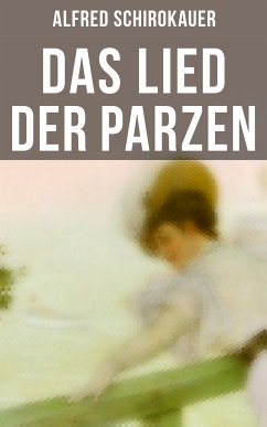 Das Lied der Parzen (eBook, ePUB) - Schirokauer, Alfred