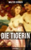 Die Tigerin: Liebesgeschichte (eBook, ePUB)