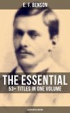 The Essential E. F. Benson: 53+ Titles in One Volume (Illustrated Edition) (eBook, ePUB)