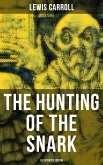 The Hunting of the Snark (Illustrated Edition) (eBook, ePUB)