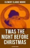 Twas the Night Before Christmas (Illustrated Edition) (eBook, ePUB)