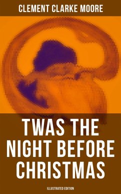 Twas the Night Before Christmas (Illustrated Edition) (eBook, ePUB) - Moore, Clement Clarke