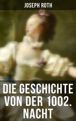 Die Geschichte von der 1002. Nacht (eBook, ePUB) - Roth, Joseph