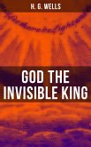 GOD THE INVISIBLE KING (eBook, ePUB)