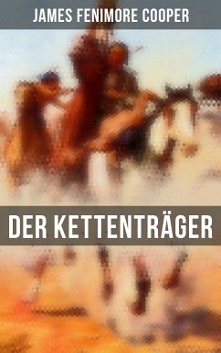 Der Kettenträger (eBook, ePUB) - Cooper, James Fenimore