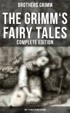 The Grimm's Fairy Tales - Complete Edition: 200+ Stories in One Volume (eBook, ePUB)