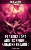 Paradise Lost and Its Sequel, Paradise Regained (Illustrated Edition) (eBook, ePUB)