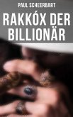 Rakkóx der Billionär (eBook, ePUB)