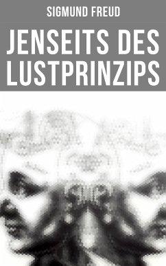 Sigmund Freud: Jenseits des Lustprinzips (eBook, ePUB) - Freud, Sigmund