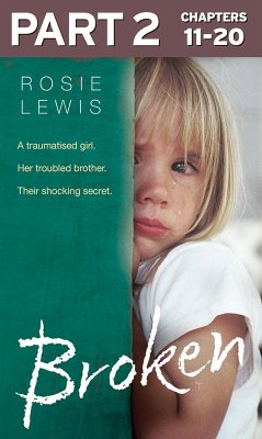 Broken: Part 2 of 3 (eBook, ePUB) - Lewis, Rosie