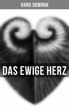 Das ewige Herz (eBook, ePUB) - Dominik, Hans