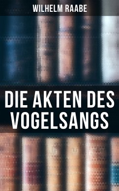 Die Akten des Vogelsangs (eBook, ePUB) - Raabe, Wilhelm