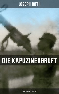 Die Kapuzinergruft: Historischer Roman (eBook, ePUB) - Roth, Joseph