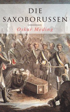 Die Saxoborussen: Historischer Roman (eBook, ePUB) - Meding, Oskar