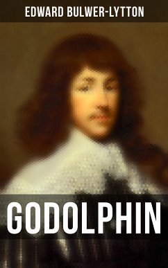 Godolphin (eBook, ePUB) - Bulwer-Lytton, Edward