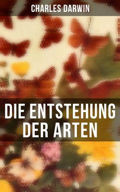 Die Entstehung der Arten (eBook, ePUB) - Darwin, Charles