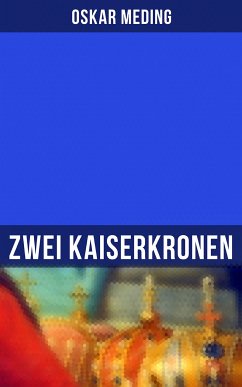 Zwei Kaiserkronen (eBook, ePUB) - Meding, Oskar