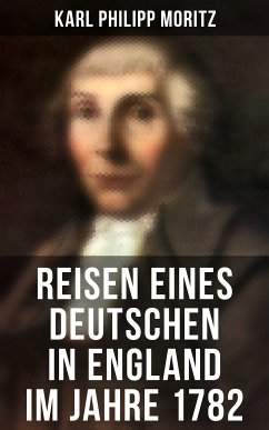 Reisen eines Deutschen in England im Jahre 1782 (eBook, ePUB) - Moritz, Karl Philipp