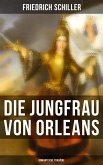 Die Jungfrau von Orleans: Romantische Tragödie (eBook, ePUB)