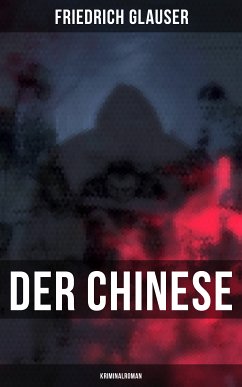 Der Chinese: Kriminalroman (eBook, ePUB) - Glauser, Friedrich