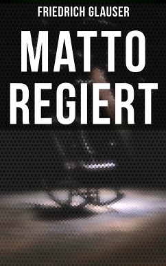 Matto regiert (eBook, ePUB) - Glauser, Friedrich