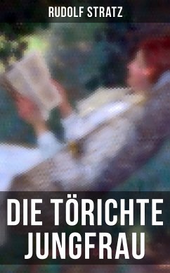 Die törichte Jungfrau (eBook, ePUB) - Stratz, Rudolf