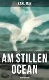 Am Stillen Ocean: Abenteuerroman (eBook, ePUB)