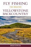 Fly Fishing the Greater Yellowstone Backcountry (eBook, ePUB)