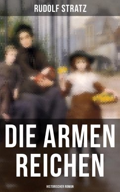 Die armen Reichen: Historischer Roman (eBook, ePUB) - Stratz, Rudolf