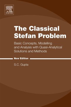 The Classical Stefan Problem (eBook, ePUB) - Gupta, S. C.