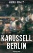 Karussell Berlin: Historischer Roman... - Bild 1