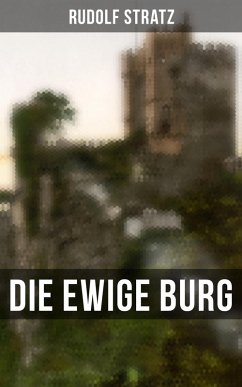 Die ewige Burg (eBook, ePUB) - Stratz, Rudolf
