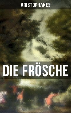 Aristophanes: Die Frösche (eBook, ePUB) - Aristophanes
