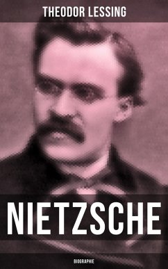 Nietzsche: Biographie (eBook, ePUB) - Lessing, Theodor