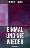 Einmal und nie wieder: Lebenserinnerungen (eBook, ePUB)