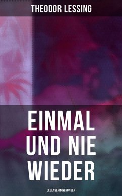 Cover Einmal und nie wieder: Lebenserinnerungen (eBook, ePUB)