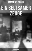 Ein seltsamer Zeuge: Kriminalroman (eBook, ePUB)