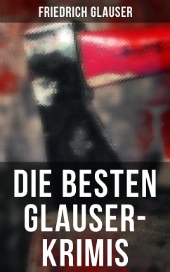 Die Besten Glauser-Krimis (eBook, ePUB) - Glauser, Friedrich