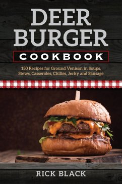 Deer Burger Cookbook (eBook, ePUB) - Black, Rick