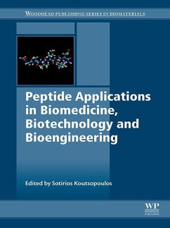 Peptide Applications in Biomedicine, Biotechnology and Bioengineering (eBook, ePUB) - Koutsopoulos, Sotirios