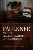 Faulkner and the Black Literatures of the Americas (eBook, ePUB)