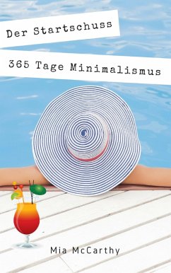 Der Startschuss...365 Tage Minimalismus (eBook, ePUB) - McCarthy, Mia