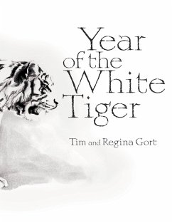 Year of the White Tiger (eBook, ePUB) - Gort, Tim; Gort, Regina