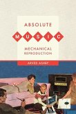 Absolute Music, Mechanical Reproduction (eBook, ePUB)