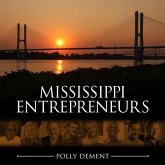 Mississippi Entrepreneurs (eBook, ePUB) Mississippi Entrepreneurs (eBook, ePUB)