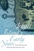 Jekyll Island's Early Years (eBook, ePUB) Jekyll Island's Early Years (eBook, ePUB)